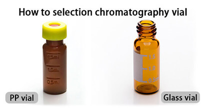 how to selecting chromatography vial